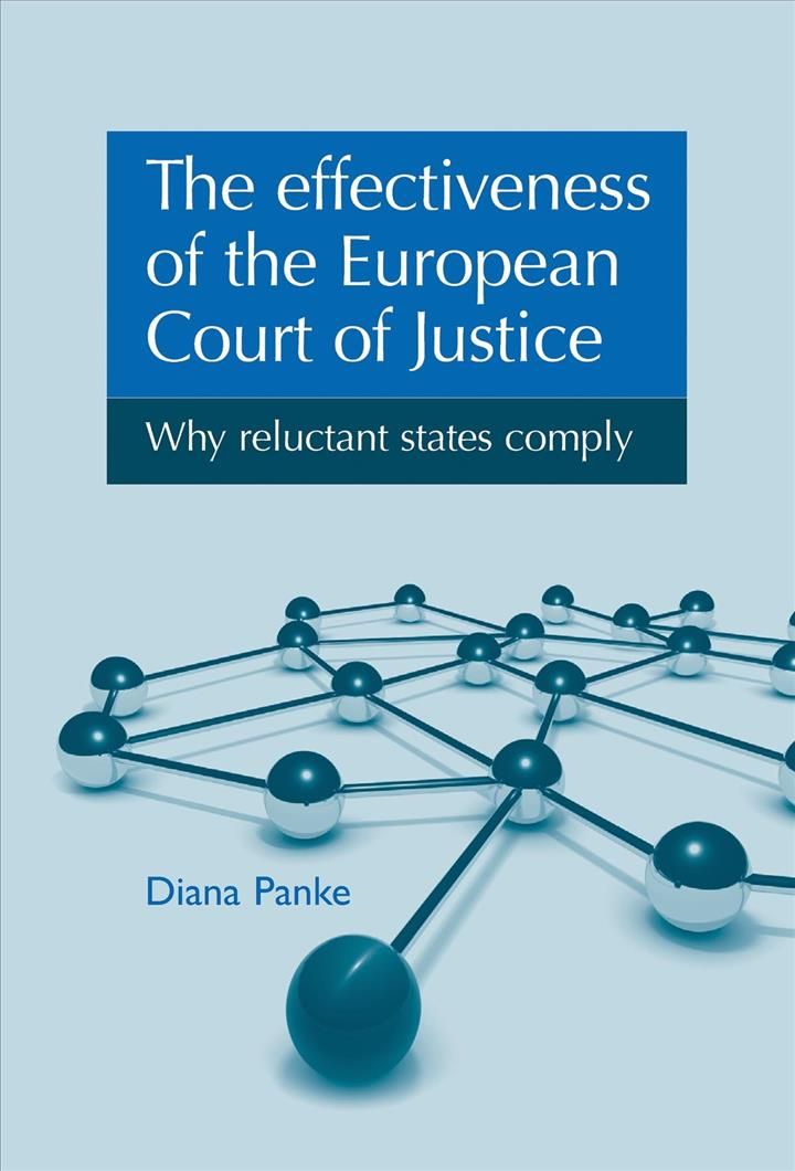 The Effectiveness of the European Court of Justice By Diana Panke