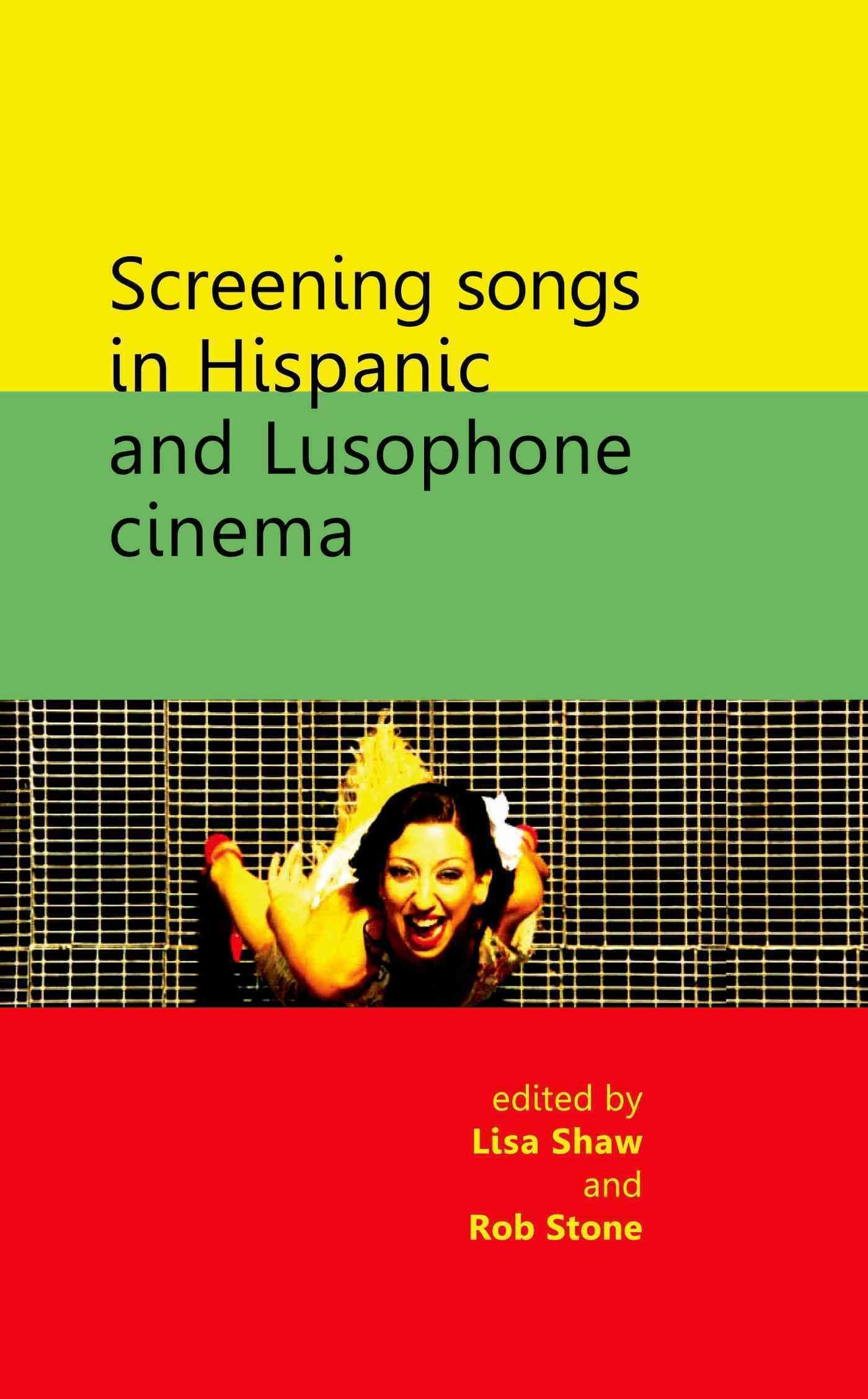 Screening Songs in Hispanic and Lusophone Cinema 9780719083808