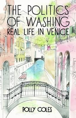 The Politics of Washing By Polly Coles 9780719808784 (Paperback)