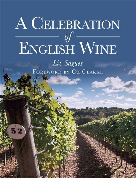 A Celebration of English Wine By Liz Sagues 9780719826146 (Paperback)