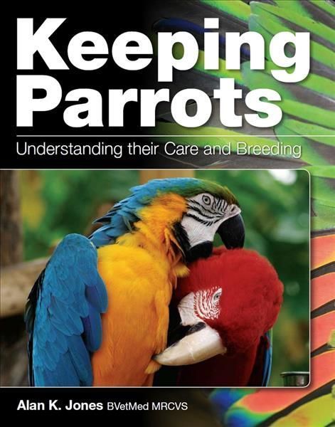 Keeping Parrots By Alan K. Jones 9780719840234 (Paperback)