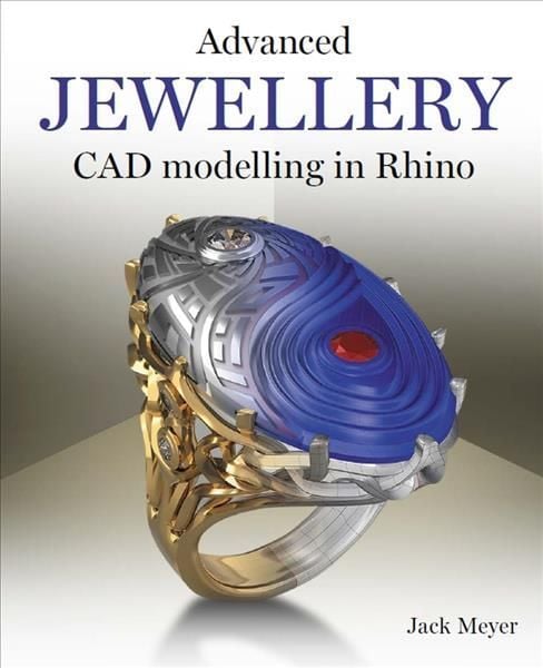 Advanced Jewellery CAD Modelling in Rhino By Jack Meyer 9780719840418