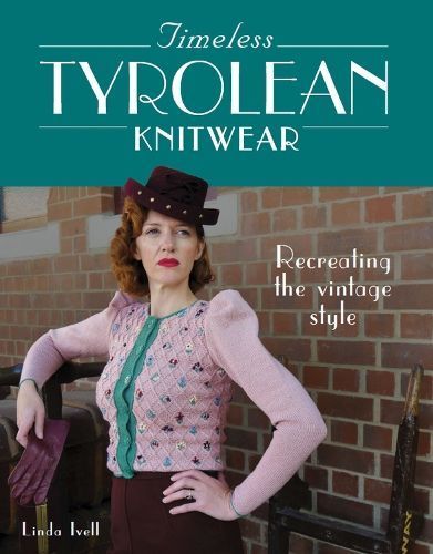 Timeless Tyrolean Knitwear By Linda Ivell 9780719841149 (Paperback)