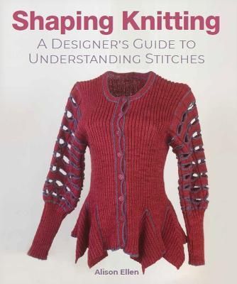 Shaping Knitting By Alison Ellen 9780719841354 (Hardback)