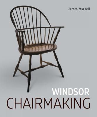 Windsor Chairmaking By James Mursell 9780719842313 (Paperback)