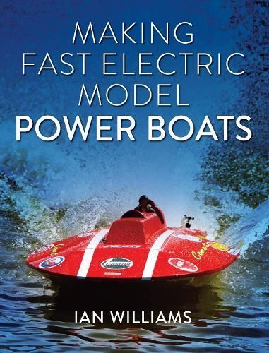 Making Fast Electric Model Power Boats By Ian Williams 9780719842597