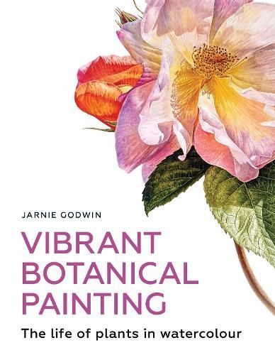 Vibrant Botanical Painting By Jarnie Godwin 9780719842658 (Paperback)
