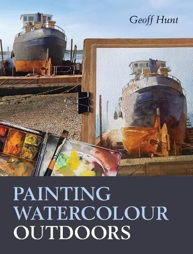 Painting Watercolour Outdoors By Geoff Hunt 9780719842719 (Paperback)