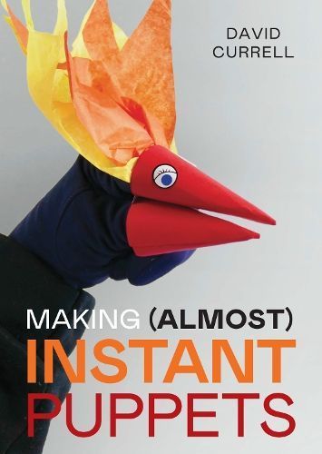 Making (Almost) Instant Puppets By David Currell 9780719843976