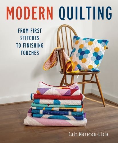 Modern Quilting By Cait Moreton-Lisle 9780719844089 (Paperback)