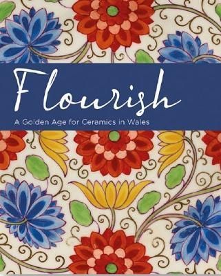 Flourish By Rachel Conroy, Oliver Fairclough, Andrew Renton