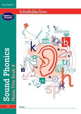 Sound Phonics Phase Five Book 3: KS1 , Ages 5-7 By Schofield & Sims