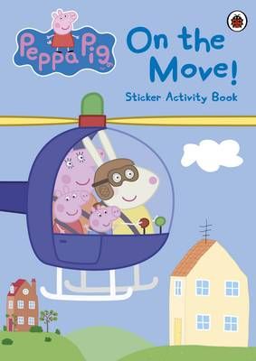 Peppa Pig: On the Move! Sticker Activity Book By Peppa Pig (Paperback)