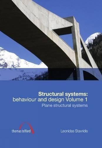 Structural Systems: Behaviour and Design vol. 1 By Leonidas Stavridis