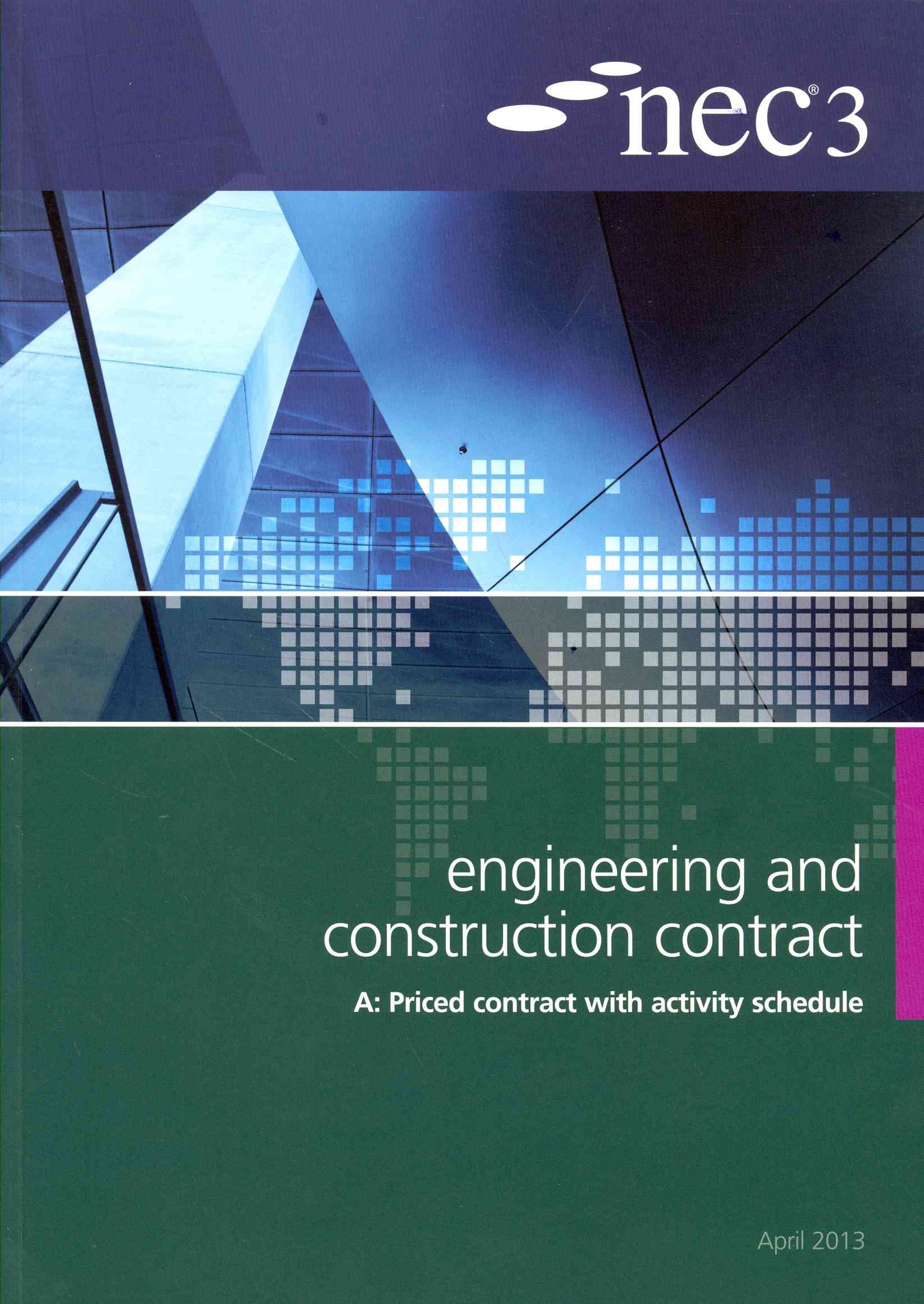 NEC3 Engineering and Construction Contract Option A: Price Contract With Activity Schedule