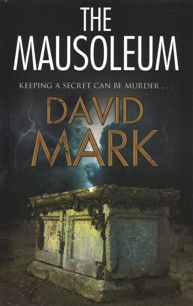 The Mausoleum By David John Mark 9780727829528 (Hardback)