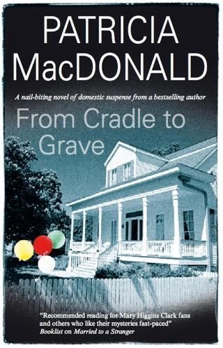 From Cradle to Grave By MacDonald, Patricia 9780727868442 (Hardback)