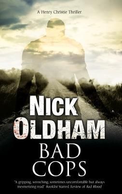 Bad Cops: A British police procedural By Nick Oldham 9780727887672