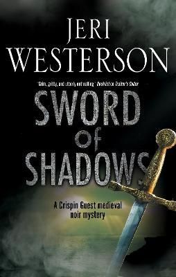 Sword of Shadows By Jeri Westerson 9780727889218 (Hardback)
