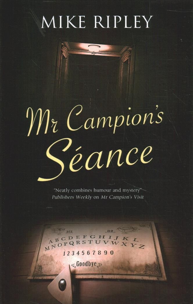 Mr Campion's Seance By Mike Ripley 9780727889614 (Hardback)
