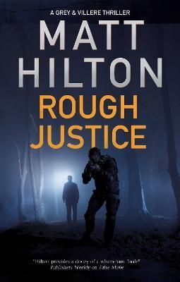 Rough Justice By Matt Hilton 9780727889782 (Hardback)