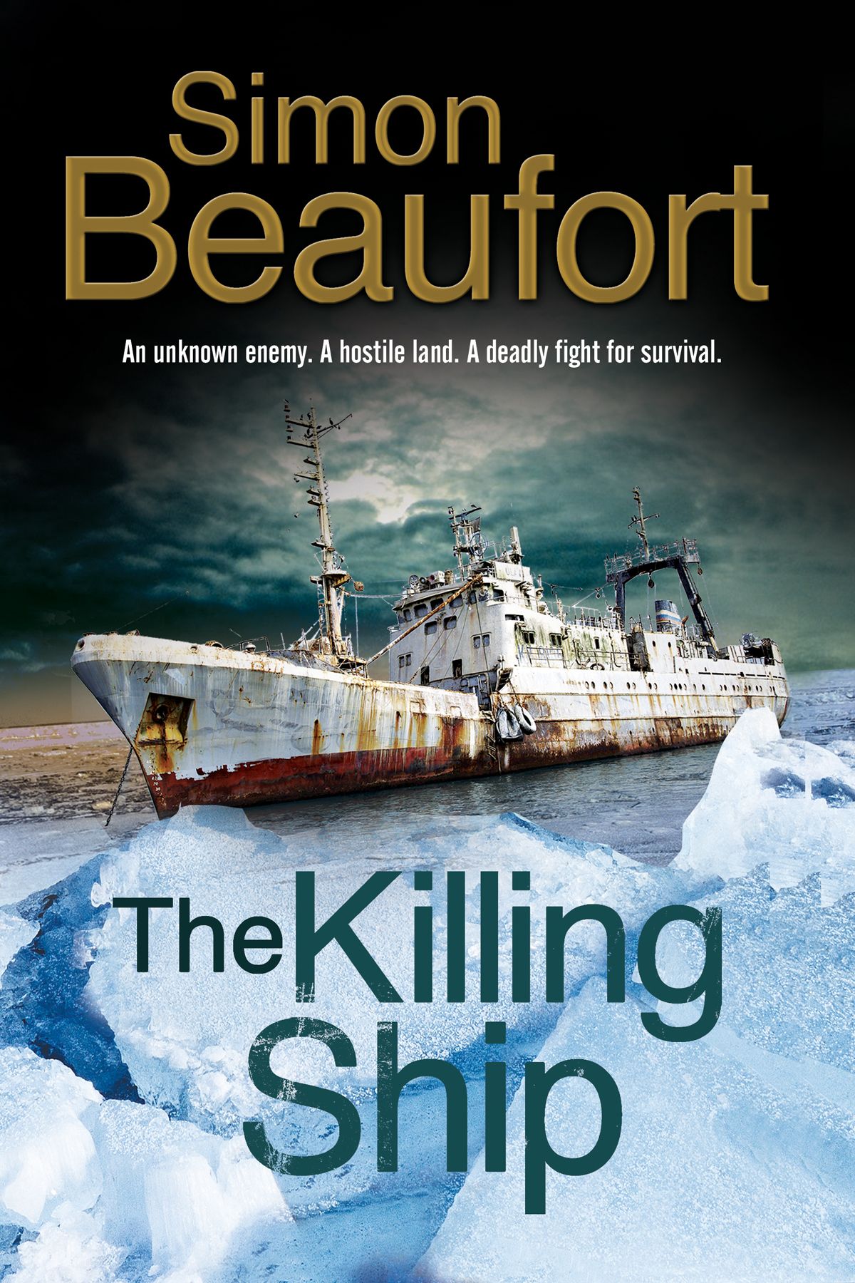 Killing Ship, The: An Antarctica Thriller By Beaufort, Simon