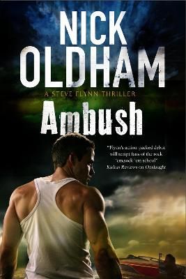 Ambush: A thriller set on Ibiza By Oldham, Nick 9780727895578