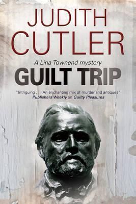 Guilt Trip By Judith Cutler 9780727897404 (Hardback)