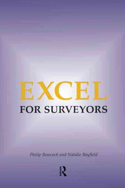 Excel for Surveyors By Philip Bowcock, Natalie Bayfield 9780728203327