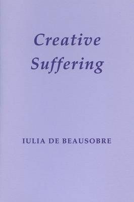 Creative Suffering By Iulia De Beausobre 9780728300996 (Paperback)