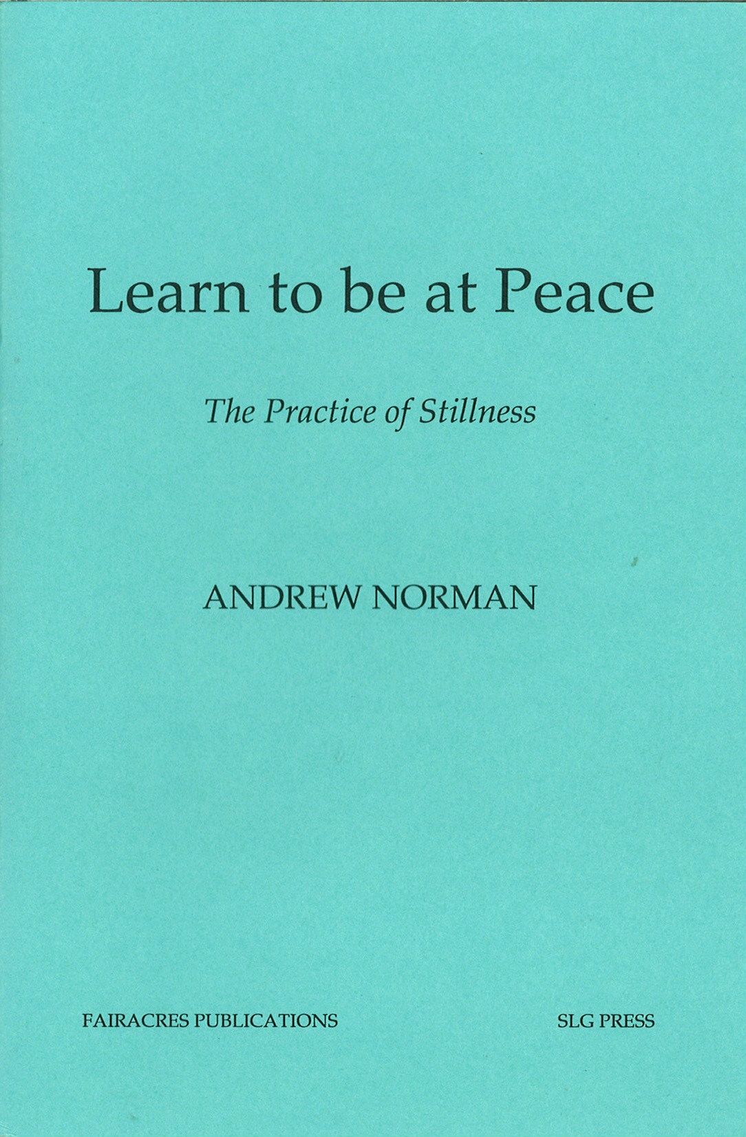 Learn to be at Peace By Andrew Herbert Norman 9780728301788