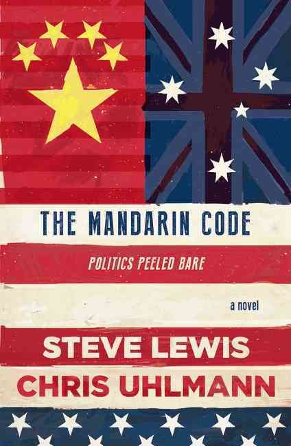 The Mandarin Code By Steve Lewis, Chris Uhlmann 9780732294755