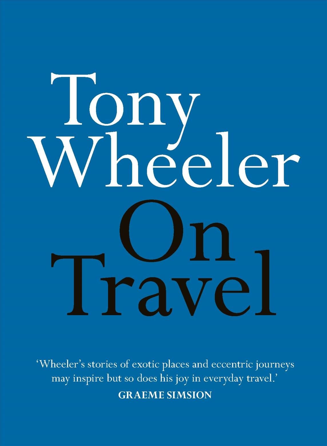 On Travel By Tony Wheeler 9780733643965 (Paperback)