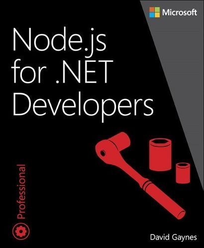 Node.js for .NET Developers By David Gaynes 9780735662988 (Paperback)