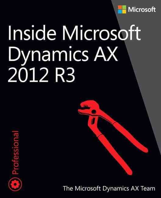 Inside Microsoft Dynamics AX 2012 R3 By Microsoft Dynamics AX Team
