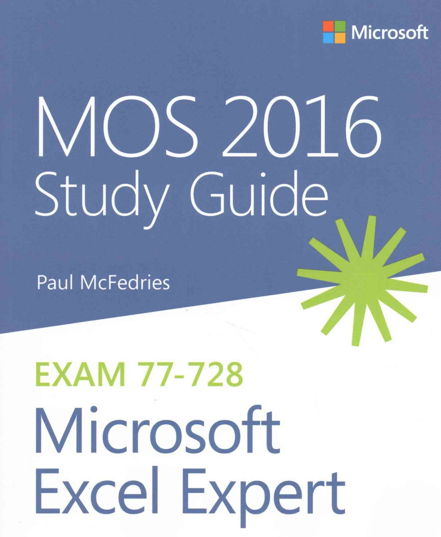 MOS 2016 Study Guide for Microsoft Excel Expert By Paul McFedries