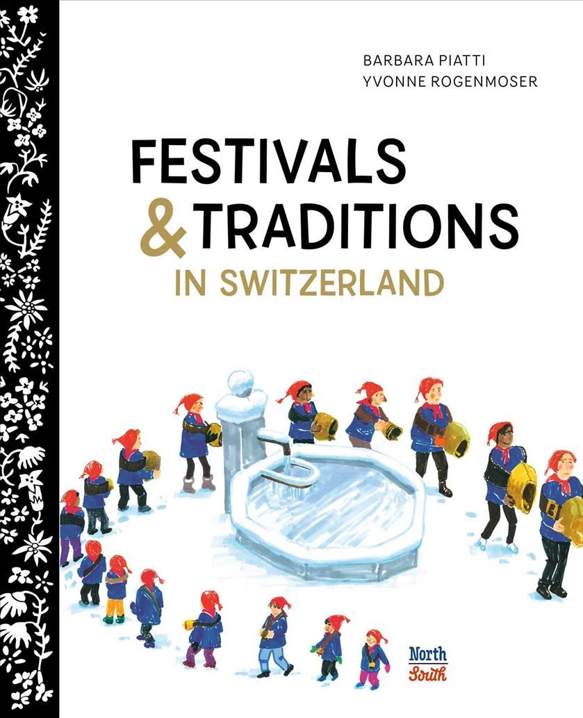 Festivals and Traditions in Switzerland By Barbara Piatti (Hardback)