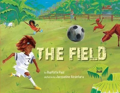 The Field By Baptiste Paul, Jacqueline Alcantara 9780735844612