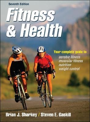 Fitness & Health By Brian J. Sharkey, Steven E. Gaskill 9780736099370