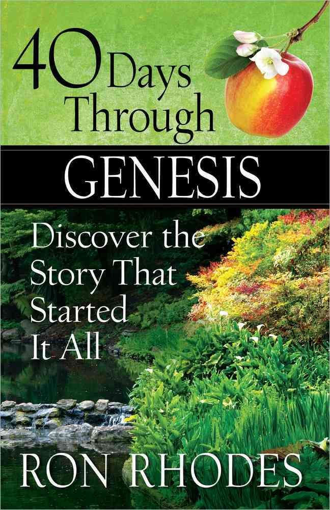 40 Days Through Genesis By Ron Rhodes 9780736960960 (Paperback)