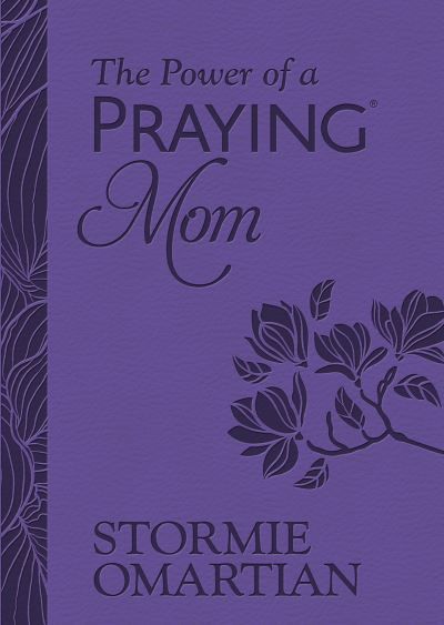 The Power of a Praying Mom By Stormie Omartian 9780736987844