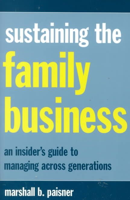 Sustaining the Family Business By Paisner, Marshall B. 9780738203201