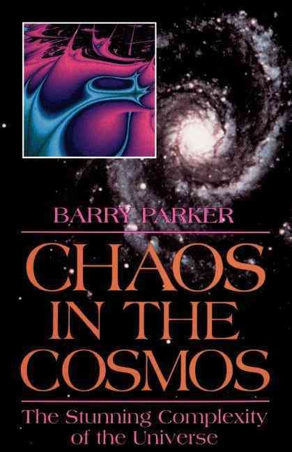 Chaos In The Cosmos By Barry Parker 9780738206318 (Paperback)