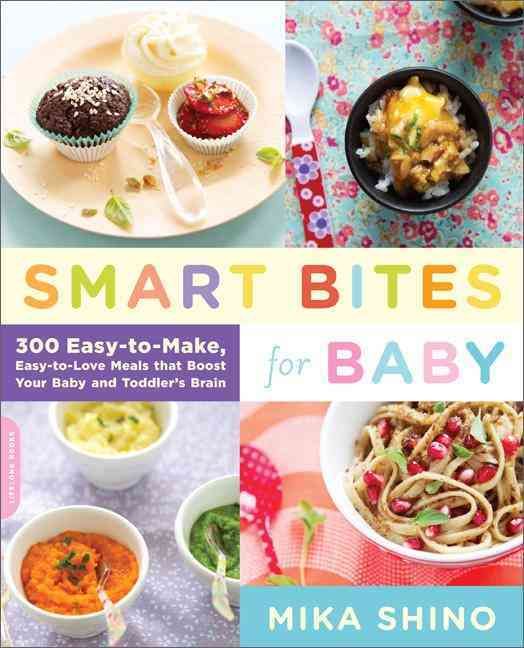Smart Bites for Baby By Mika Shino 9780738215556 (Paperback)