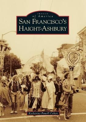 San Francisco's Haight Ashbury By Katherine Powell Cohen 9780738559940