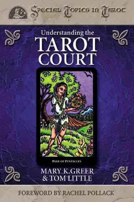 Understanding the Tarot Court By K Mary Greer 9780738702865