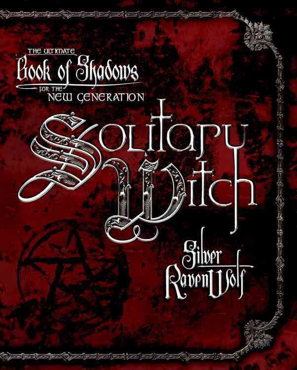 Solitary Witch By Silver RavenWolf 9780738703190 (Paperback)