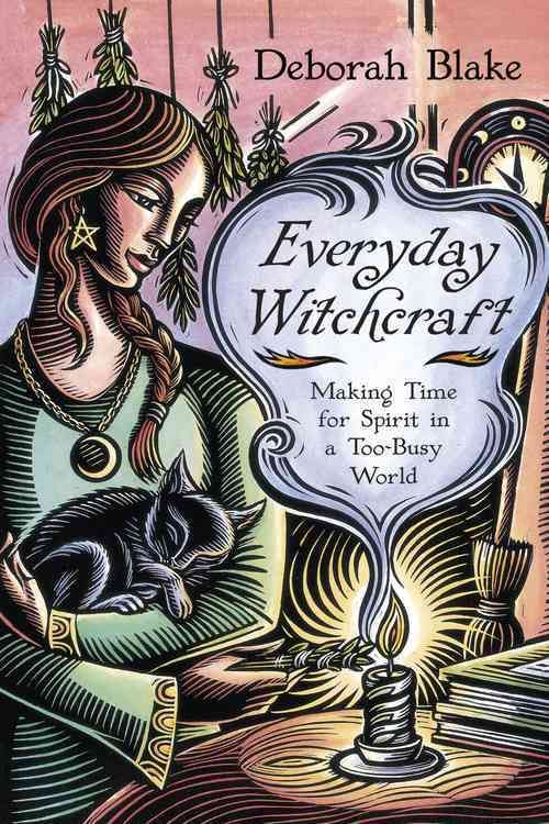 Everyday Witchcraft By Deborah Blake 9780738742182 (Paperback)