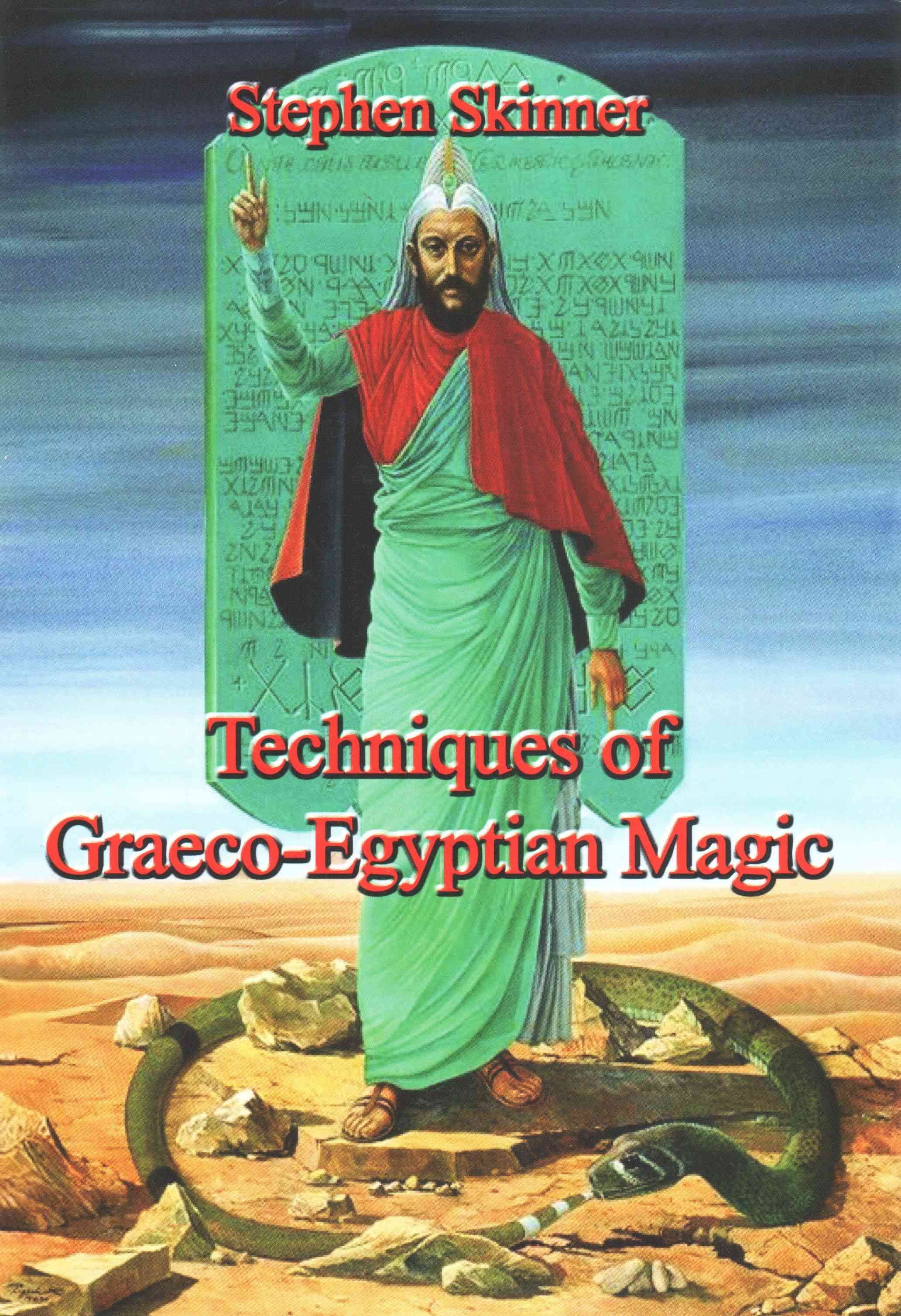 Techniques of Graeco-Egyptian Magic By Dr Stephen Skinner (Hardback)