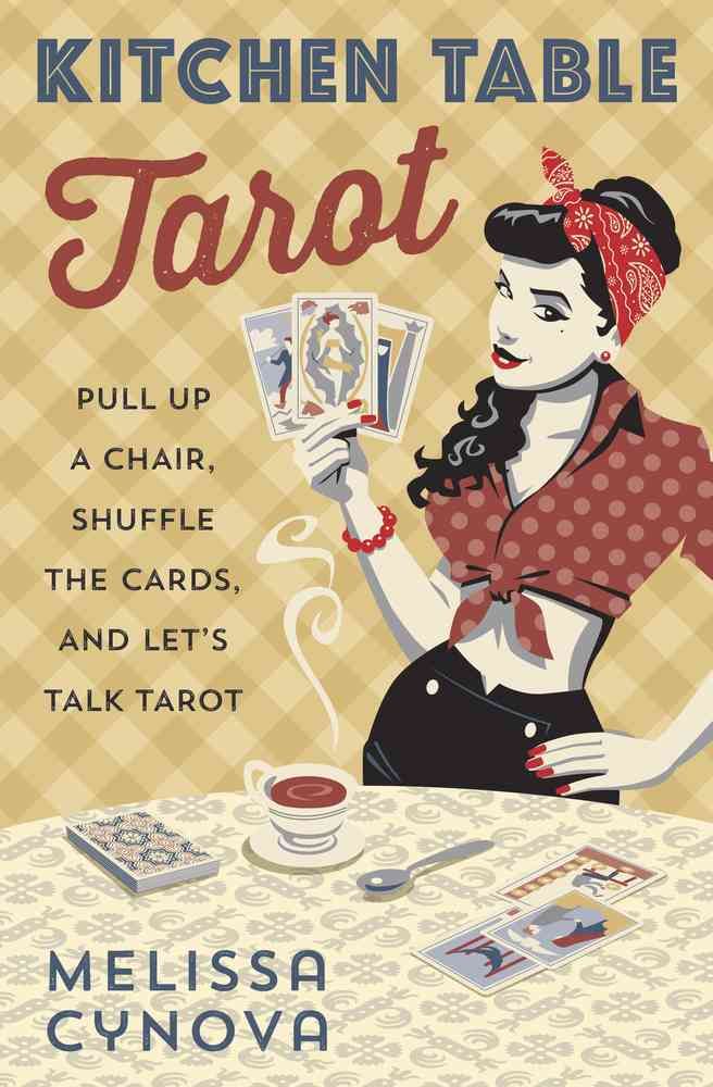 Kitchen Table Tarot By Melissa Cynova 9780738750774 (Paperback)
